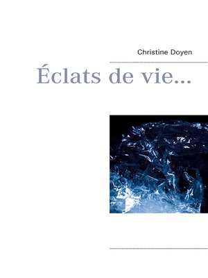 cover image of Éclats de vie...
